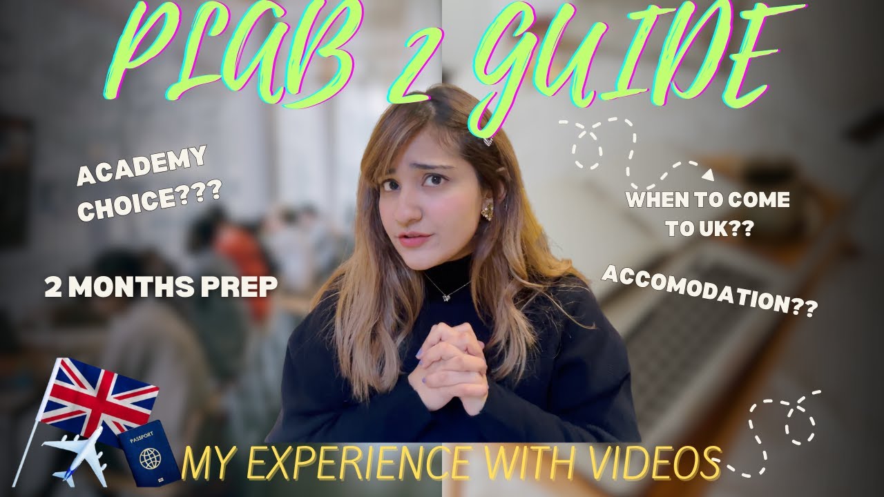PLAB 2 ALL YOU NEED TO KNOW | ACADEMY ACCOMODATION PREPARATION BEST TIME TO COME TO UK | DR HASNA