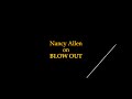 Rag Doll Memories Actress Nancy Allen On Blow Out 1981