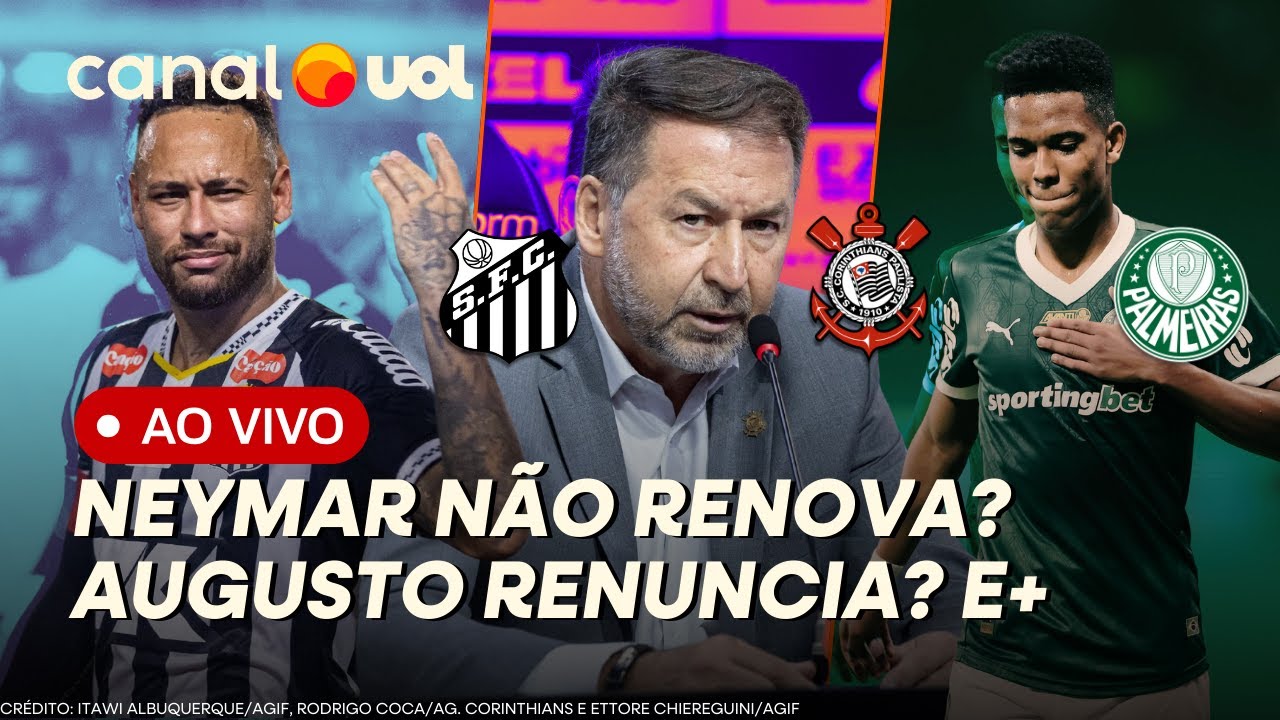 NEYMAR FICA NO SANTOS? CORINTHIANS: AUGUSTO MELO FALA AO VIVO! ESTÊVÃO EMOCIONADO; CHAPA DE SAMIR E+