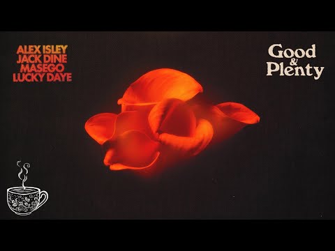 Lucky Daye - Good & Plenty (Remix) feat. Masego, Alex Isley & Jack Dine