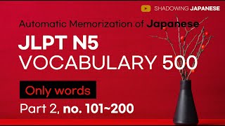 [Shadowing Japanese] Automatic Memorization of Japanese JLPT N5 VOCABULARY 500 - Part 2.