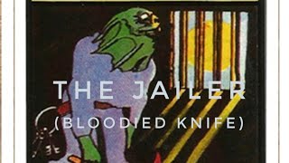 Download lagu 'The Jailer' (Bloodied Knife)' mp3
