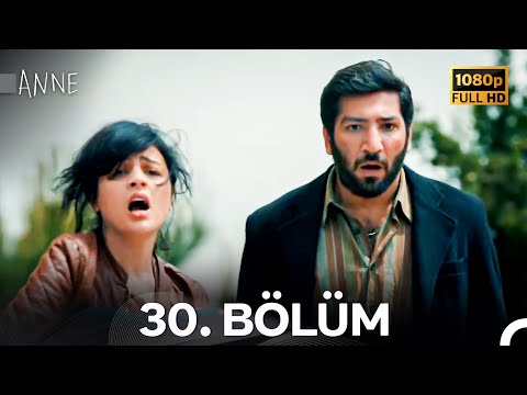 Anne 30. Bölüm (Full HD)