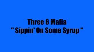 Three 6 Mafia - Sippin' On Some Syrup [Intro CUTOUT]