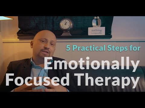 5 Practical Steps for Emotionally Focused Therapy (EFT)