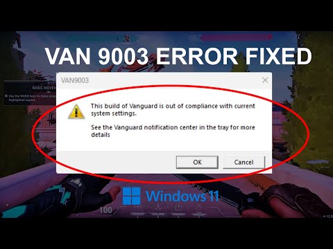 VAN 9003 Valorant Windows 11 Error Fixed | This Build of Vanguard is Out of Compliance [2023]