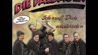 Die Paldauer - Du liebst nur einmal
