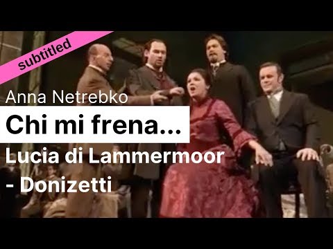 Opera Lyrics - Netrebko  ♪ Chi mi frena (sextet) (Lucia di Lammermoor, Donizetti)