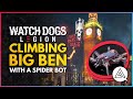 Climbing BIG BEN with a SPIDER BOT in Watch Dogs Legion