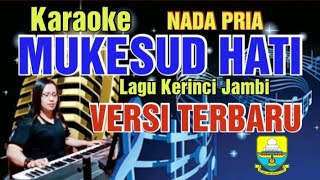 Download lagu MUKESUD HATI ( KARAOKE ) LAGU KERINCI JAMBI - NADA PRIA - VERSI TERBARU mp3 Download lagu MUKESUD HATI ( KARAOKE ) LAGU KERINCI JAMBI - NADA PRIA - VERSI TERBARU mp3