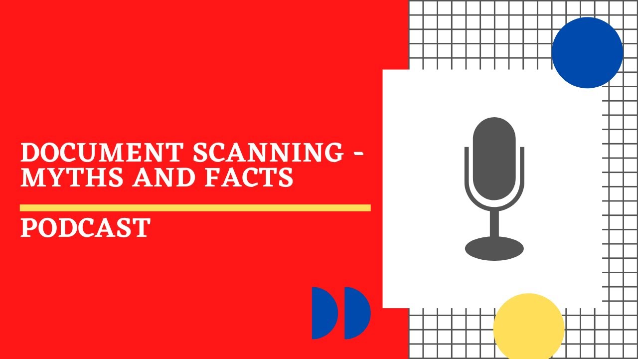 Document Scanning - Myths and Facts