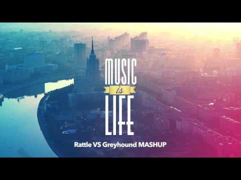 Rattle VS Greyhound MASHUP