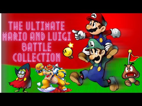 The Ultimate Mario and Luigi (Battle) Collection