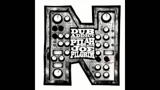 Dub Addict - Pilah meets Joe Pilgrim - Dub Card