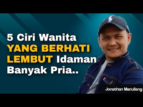 5 CIRI WANITA BERHATI LEMBUT IDAMAN PRIA