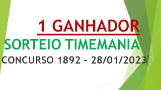 1 GANHADOR | RESULTADO TIMEMANIA DE 28/01/2023 CONCURSO 1892