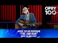 Fire And Rain James Taylor Live At The Grand Ole Opry
