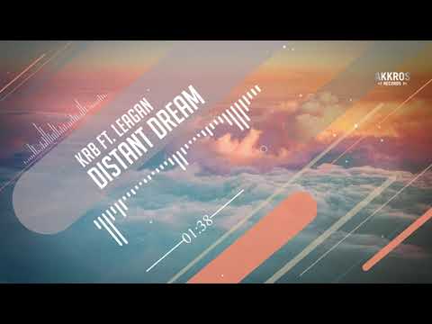 KRB Ft. Leagan - Distant Dream