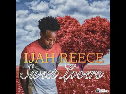 Ijah Reece - sweet lovers