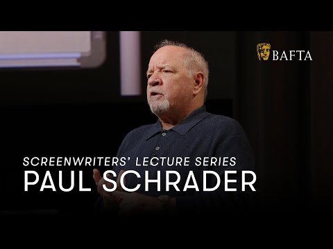 Paul Schrader | BAFTA Screenwriters' Lecture Series