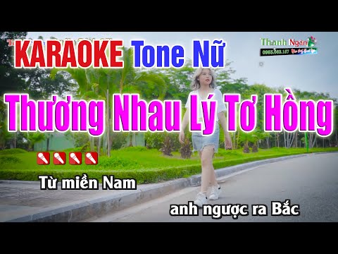 THƯƠNG NHAU LÝ TƠ HỒNG Karaoke Tone Nữ - Nhạc Sống Thanh Ngân
