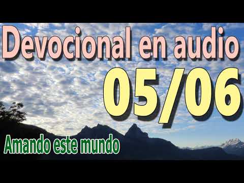 Devocional en audio 05/06 - Amando este mundo (reflexión puritana)