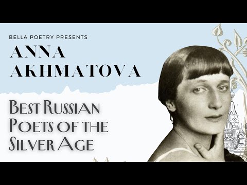 Embracing the Elegance of Verse: Anna Akhmatova - Russian Poets of the Silver Age