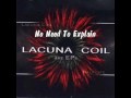 No Need To Explain ~ LACUNA COIL