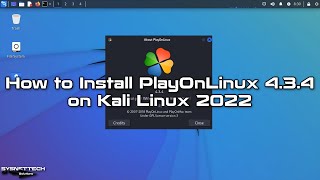 How to Install PlayOnLinux 4.3.4 to Run Windows Software on Kali Linux 2022.2 | SYSNETTECH Solutions