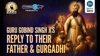 Guru Gobind Singh jis reply to their father | Sri Gurpartap Suraj Granth Katha – Ep27