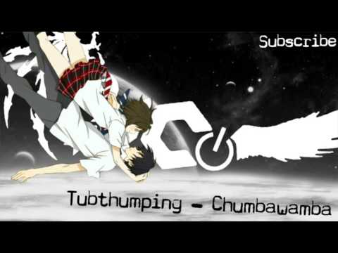 Tubthumping - Chumbawamba《Nightcore》