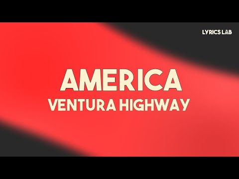 America - Ventura Highway (Lyrics)