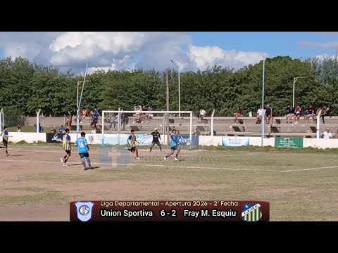 Apertura 2026 - Liga Departamental | Union Sportiva 6 - 2 Fray Mamerto Esquiu de S.A