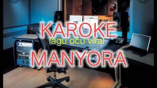 Download lagu KARAOUKE-MANYORA VOC:ANDI KADES mp3