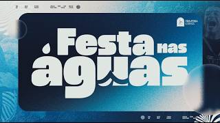23.08 | Festa nas Águas | Primeira Igreja Mogi | 19h
