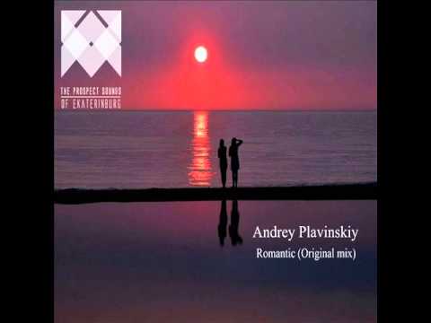 Andrey Plavinskiy   Romantic (Original mix)