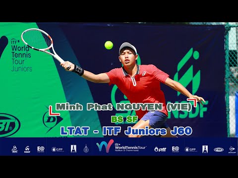 LTAT - ITF Juniors J60 BS SF - Minh Phat NGUYEN (VIE) 13 vsHyu KAWANISHI (JPN)