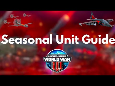 Seasonal/Elite Unit Guide in Conflict of Nations: WW3