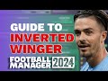The Inverted Winger made simple in Football Manager 2024