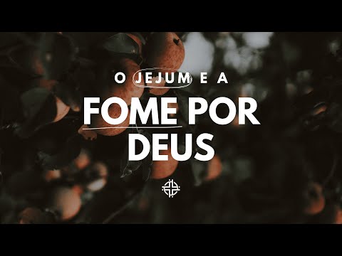O Jejum e a Fome por Deus - Webb Venga