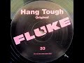 Fluke - Hang Tough (Original)