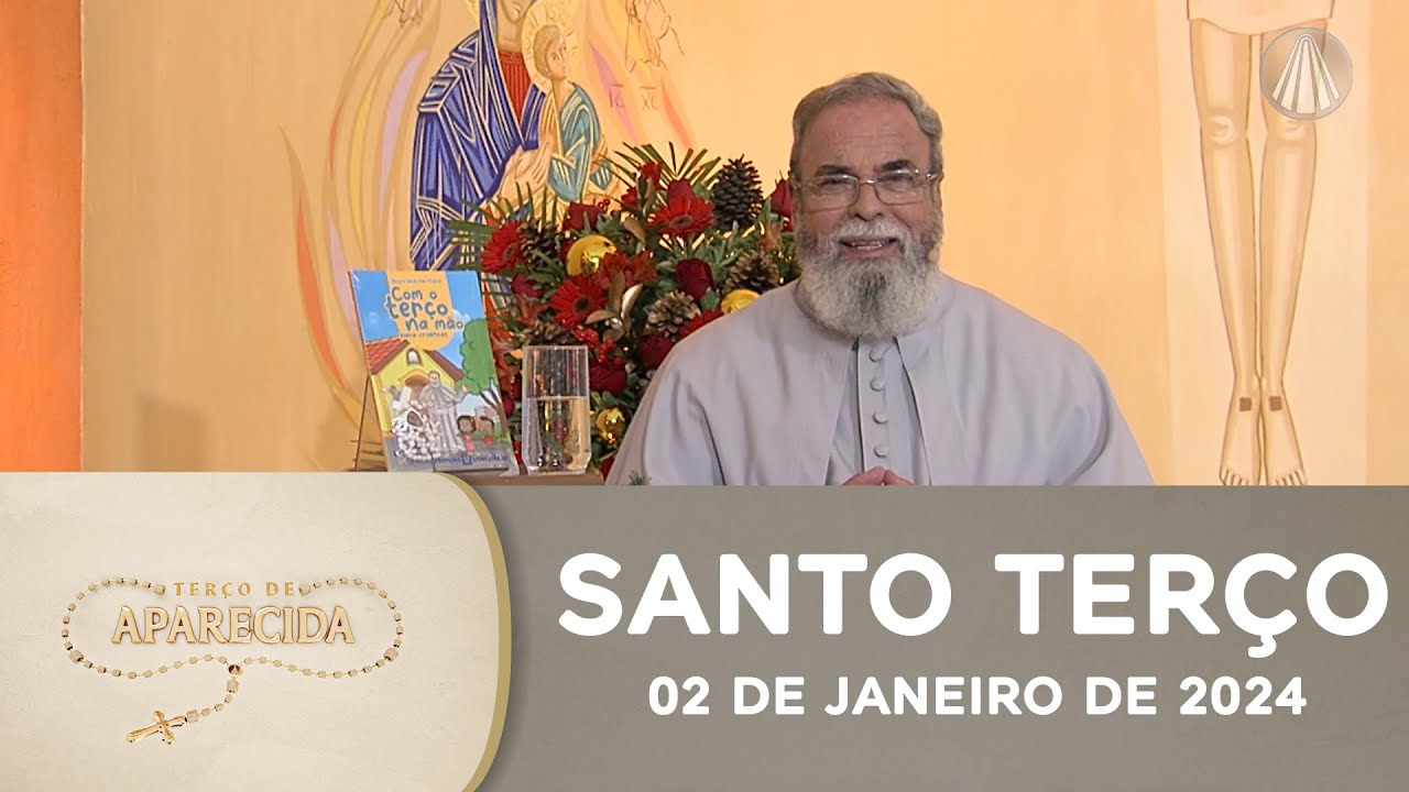 Terço de Aparecida com Pe. Antonio Maria - 02 de janeiro de 2024 [Mistérios Dolorosos]