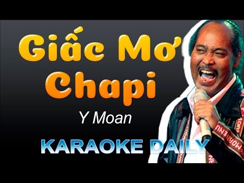 Giấc Mơ Chapi - Y Moan | Karaoke Daily | Lyric Video