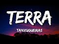 Tanxugueiras - TERRA (Letra\Lyrics)