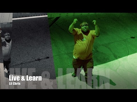 Lil Chris - Live & Learn (Music Video)