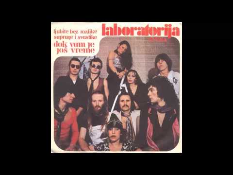 Laboratorija Zvuka - Dok vam je jos vreme - (Audio 1978) HD