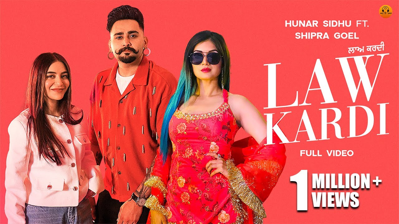 Law Kardi Lyrics | Hunar Sidhu, Shipra Goyal
