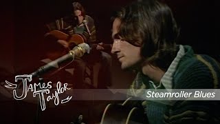 James Taylor Steamroller Blues Music