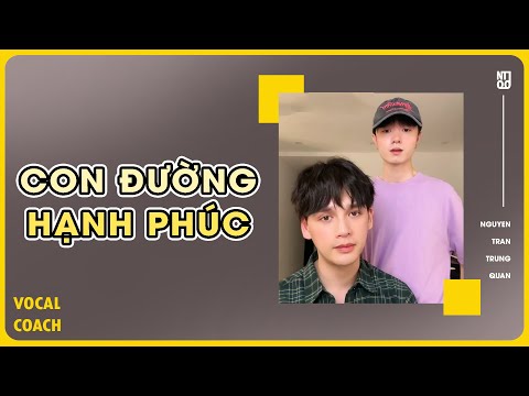 CON ĐƯỜNG HẠNH PHÚC | Nguyễn Trần Trung Quân - Vocal Coach
