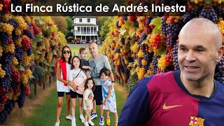 La Finca Rústica de Andrés Iniesta  De Maestro del Mediocampo a la Vida Familiar